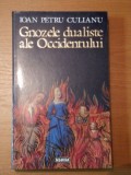 GNOZELE DUALISTE ALE OCCIDENTULUI-IOAN PETRU CULIANU,1995