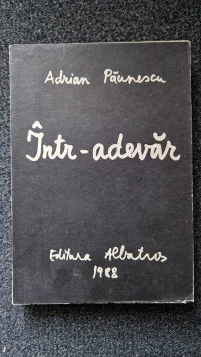 INTR-ADEVAR - Adrian Paunescu