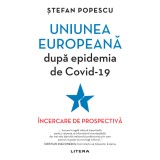 Uniunea Europeana dupa epidemia de Covid-19 - Stefan Popescu
