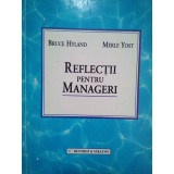 Bruce Hyland - Reflectii pentru manageri (1998)
