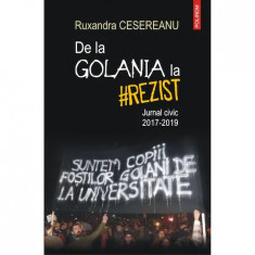 De la Golania la #rezist. Jurnal civic 2017-2019, Ruxandra Cesereanu
