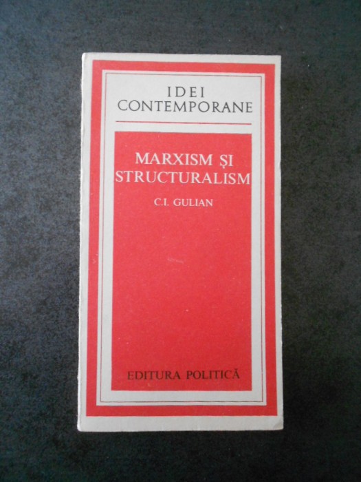 C. I. GULIAN - MARXISM SI STRUCTURALISM