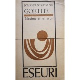 Johann Wolfgang Goethe - Maxime si reflectii (Editia: 1972)
