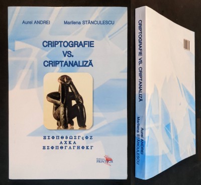 CRIPTOGRAFIE vs. CRIPTANALIZA 377pag Metode Descifrare Matematica Istorie ENIGMA foto