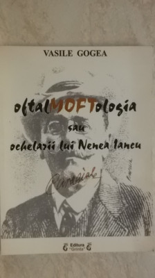 Vasile Gogea - OftalMOFTologia sau Ochelarii lui nenea Iancu, 2002 foto