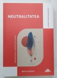 NEUTRALITATEA , VOLUMUL XI din seria SPIRITONOMICS , BANDA MUNCII de MARIUS SPIRIDON , 2026