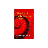 Physics of Fully Ionized Gases