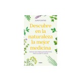 Descubre En La Naturaleza La Mejor Medicina / Discover the Best Medicine in Nature