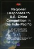 Regional Responses to U.S.-China Competition in the Indo-Pacific: Study Overview and Conclusions
