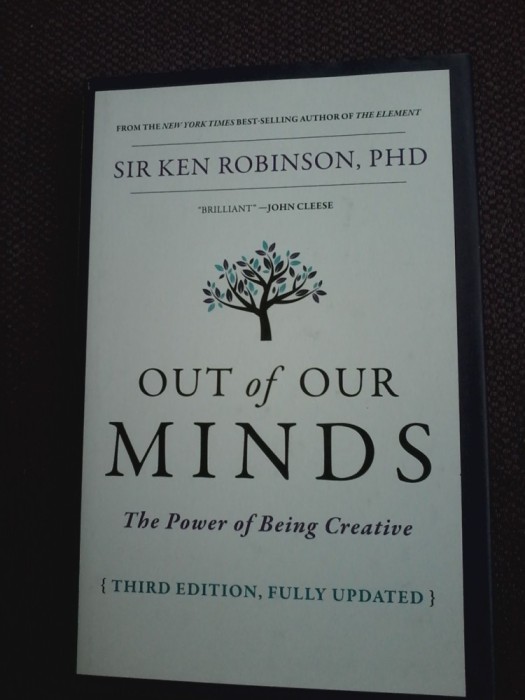 Sir Ken Robinson - Out of Our Minds: The Power of Being Creative