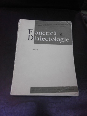 FONETICA SI DIALECTOLOGIE VOL.VI foto