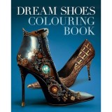 Cumpara ieftin Dream Shoes Colouring Book