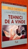 Tehnici de a vinde. Cum sa vindeti mai mult si mai bine &ndash; Dale Carnegie ISBN 973 8356 95 4