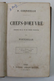 CHEFS - D &#039; OEUVRE par P. CORNEILLE , MIJLOCUL SEC, XIX