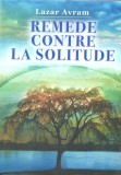 Remede contre la solitude | Lazar Avram