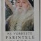 NE VORBESTE PARINTELE CLEOPA , VOLUMUL 7 , editie ingrijita de ARHIMANDRIT IOANICHIE BALAN , 1998