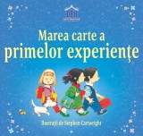 Cumpara ieftin Marea carte a primelor experiente