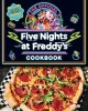 The Official Five Nights at Freddy&#039;s Cookbook: An Afk Book