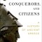 Creators, Conquerors, and Citizens: A History of Ancient Greece