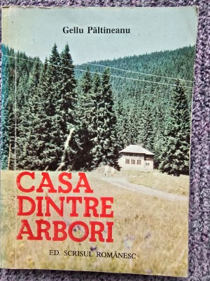 Casa dintre arbori - Gellu Paltineanu, 1992, 232 pagini, stare buna foto