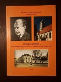 Nicolae Florin Tudorescu; Adrian Popa - Terra Sebus: Țara Sebeșului cu locurile, cu oamenii...