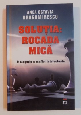 SOLUTIA : ROCADA MICA de ANCA OCTAVIA DRAGOMIRESCU , 2012 foto