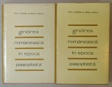 GANDIREA ROMANEASCA IN EPOCA PASOPTISTA de PAUL CORNEA si MIHAI ZAMFIR , VOLUMELE I - II , 1969