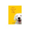 What I Learned From A Dog