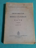 &Icirc;NDRUMĂTOR AL MUNCII CULTURALE LA SATE* 1939*EDIȚIA A IV-A *13