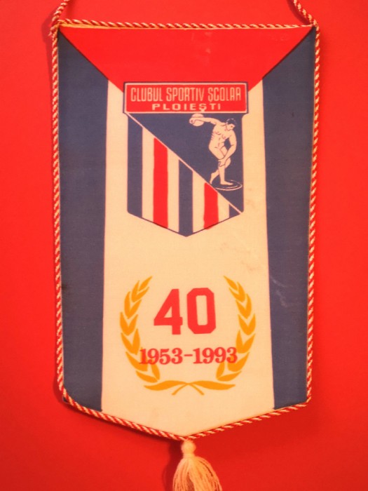 Fanion sportiv - Clubul Sportiv Scolar PLOIESTI (aniversare 40 ani 1953/1993)