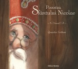 Povestea Sfantului Nicolae - Quentin Greban - Editura Nomina