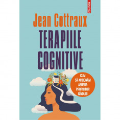 Terapiile cognitive - Jean Cottraux, editia 2021