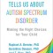 What Science Tells Us about Autism Spectrum Disorder: Making the Right Choices for Your Child