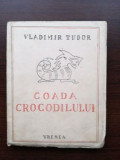 Coada crocodilului-Vladimir Tudor