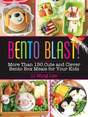 Bento Blast!: More Than 150 Cute and Clever Bento Box Meals for Your Kids foto