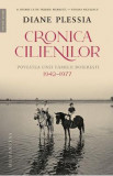 Cronica Cilienilor. Povestea unei familii boieresti 1942-1977 - Diane Plessia