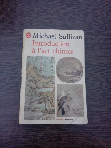Introduction a l&#039;art chinois - Michael Sullivan (carte in limba franceza)