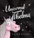 Unicornul Thelma (Vol. 1) - Hardcover - Vlad și Cartea cu Genius