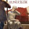 Istoria Eunucilor, Marzio Barbagli - Editura Corint