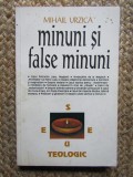 Minuni si false minuni - Mihail Urzica
