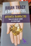 Brian Tracy, Dan Strutzel - Stiinta banilor. Cum sa-ti maresti venitul si sa devii bogat