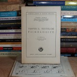 GEORGE BONTILA - TEHNICA TESTELOR PSIHOLOGICE , PREF. RADULESCU-MOTRU , 1939