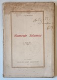 MOMENTE SOLEMNE de I. PETROVICI , 1927 *PREZINTA URME DE UZURA SI PETE