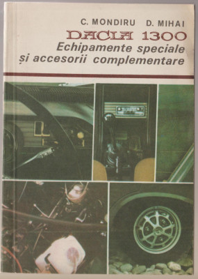 C. Mondiru, D. Mihai - Dacia 1300. Echipamente speciale si accesorii foto