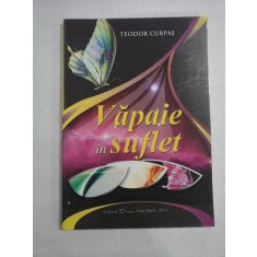 VAPAIE IN SUFLET (versuri) - Teodor CURPAS (dedicatie si autograf generalului Iulian Vlad)