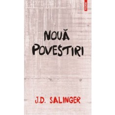 Noua povestiri &ndash; J. D. Salinger