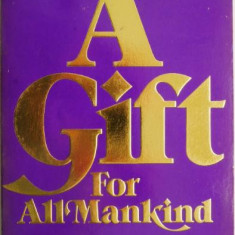 A Course in Miracles. A Gift for All Mankind – Tara Singh