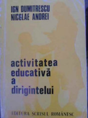 ACTIVITATEA EDUCATIVA A DIRIGINTELUI-ION DUMITRESCU, NICOLAE ANDREI foto