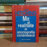 KEITH HITCHINS - MIT SI REALITATE IN ISTORIOGRAFIA ROMANEASCA , 1997 *