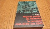 REGIMUL POLITIC DIN ROMANIA Sep.1940- Ian.1941 - A. Simion - 1976, 327p.